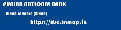 PUNJAB NATIONAL BANK  BIHAR SAHARSA (BIHAR)    ifsc code